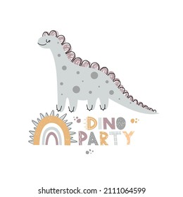 Vector children's illustration with dinosaur, rainbow and dino party lettering. Ideal for printing on posters, children's clothing, textiles. Childish vector illustration with cute animal.