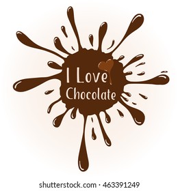 Vector chocolate blot with text "I love Chocolate". Chocolate badge template.