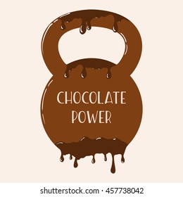 Vector chocolate kettlebell with melting effect. Kettlebel with label "Chocolate Power".