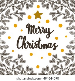 Vector Christmas background with wreath from pine branches, stars and hand written text "Merry Christmas". Winter holiday poster. Floral New Year greeting card.