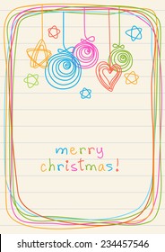 Vector christmas balls, stars, frame of doodles. Invitation greeting card. Holiday simple illustration in childish hand drawn style for print, web