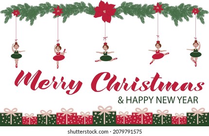 Vector Christmas banner with the image of a coniferous garland with ballerinas, inscriptions Merry Christmas and Happy New Year