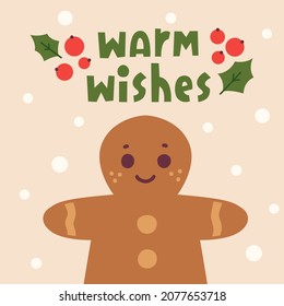 Vector Christmas card with cute gingerbread man and WARM WISHES text. Cozy holiday illustration with cartoon character. Flat design.