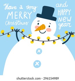 Vector christmas card with cute snowman and garland in his hands.Holiday illustration with funny cartoon character and text "Have a very merry Christmas and happy New Year".Beautiful winter background