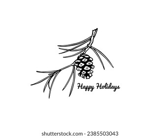 Vector Christmas card with hand drawn graceful pine branch with a cone. Beautiful ink drawing. Perfect for Christmas and New Year holidays season greetings.