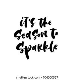 Vector Christmas card with the lettering quote - It's the season to sparkle. Xmas design for greeting cards and invitations. Unique hand drawn lettering illustration.