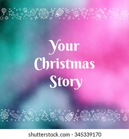 Vector christmas doodles card with your christmas story. Eps10