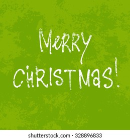 Vector Christmas greeting card design. Old worn custom handwriting over grungy weathered paper background. 