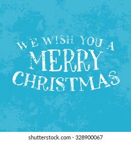 Vector Christmas greeting card design. Old worn custom hand drawn lettering over grungy weathered paper background. 