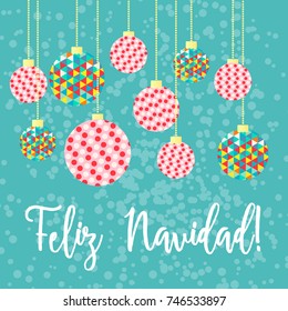 Vector Christmas greeting card with a Spanish phrase Feliz Navidad. Cartoon style decoration balls on snowy background. 