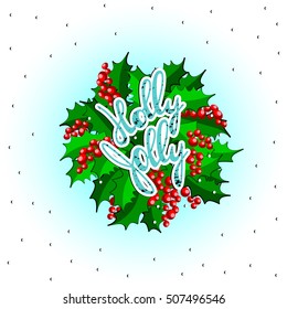 Vector Christmas greeting Lettering card with decorated Holly Jolly wreath. Vintage hand drawn lettering. Vector illustration