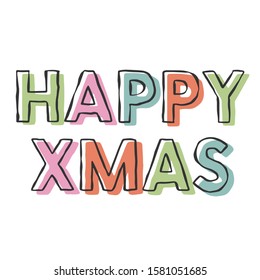 Vector Christmas greetings typography. Calligraphic hand drawn lettering design. Colorful text isolated on white background. Minimal and trendy design.