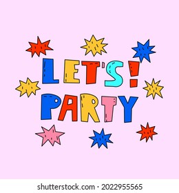 vector christmas hand drawn lettering - let's party.80s psychedelic hippie style.Quirky bizarre vibrant lettering.Sticker for postcards.Wish for celebrating.Nostalgia font for social media stories