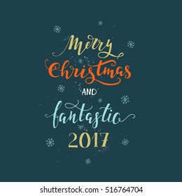 Vector Christmas holiday and New Year  handdrawn lettering. 2017.