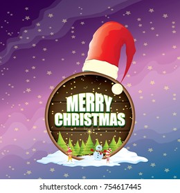 vector Christmas label with red santa hat, tree , snow, cartoon snowman , kids elves, night starry sky and greeting text on wooden round sign background. vector merry christmas card or banner