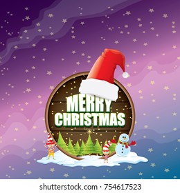 vector Christmas label with red santa hat, tree , snow, cartoon snowman , kids elves, night starry sky and greeting text on wooden round sign background. vector merry christmas card or banner