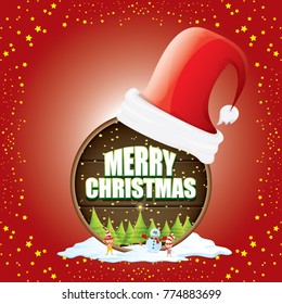 vector Christmas label with red santa hat, tree , snow, cartoon snowman , kids elves and greeting text on wooden round sign background. vector red merry christmas card or banner