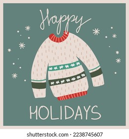 Vector christmas and new year card ugly sweater snowflakes new year symbols. Illustration with happy holidays lettering. 