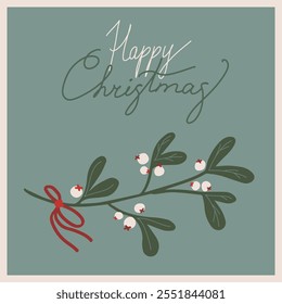 Vector christmas and new year card mistletoe branch new year symbols. Illustration with happy christmas lettering. 