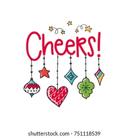 Vector Christmas poster with phrase, garland and decor elements. Typography card, color image. Cheers. Design for t-shirt and prints.