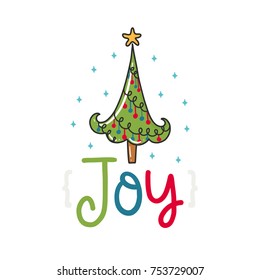 Vector Christmas poster with phrase, tree and decor elements. Typography card, color image. Joy. Design for t-shirt and prints.