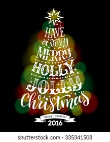 Vector Christmas tree of holidays lettering on defocused background. Have a very merry holly jolly Christmas text for invitation and greeting card, prints and posters. 