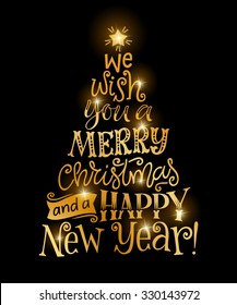 Vector Christmas vintage tree of holidays golden lettering on black background. We wish you a Merry Christmas and Happy New year text for invitation and greeting card, prints and posters. 