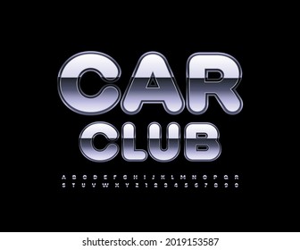 Vector chrome logo Car Club with shiny Alphabet Letters and Numbers set. Silver reflective Font