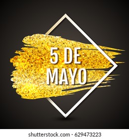 Vector cinco de mayo card with white frame and stroke of golden glitter paint.