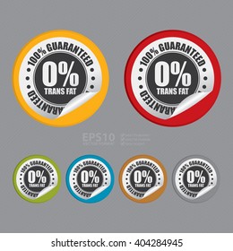 Vector : Circle 0% Trans Fat 100% Guaranteed Product Label, Campaign Promotion Infographics Flat Icon, Peeling Sticker, Sign