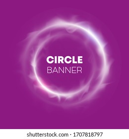 Vector circle banner. Flyer round design template with glowing neon tube circle around background. Flash effect