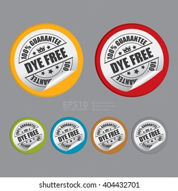 Vector : Circle Dye Free 100% Guarantee Product Label, Campaign Promotion Infographics Flat Icon, Peeling Sticker, Sign