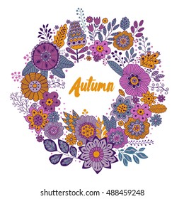 Vector circle frame, autumn wreath made of flowers. Circle decoration. Wreath illustration made of flowers and herbs. Spring elements. Floral doodles wreath.