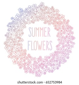 Vector circle frame, wreath design made of flowers. Circle decoration. Wreath illustration made of flowers. Summer elements. Floral doodles wreath.