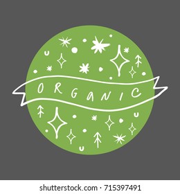 Vector circle label. Inscription "Organic". Poster, postcard, print, sticker, label and other.