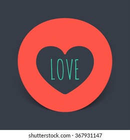 Vector circular realistic sticker with the heart inside and the word - love