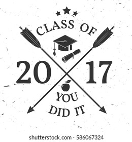 Vector Class of 2017 badge. Concept for shirt, print, seal, overlay or stamp, greeting, invitation card. Typography design- stock vector. Graduation design with hut and text Class of.