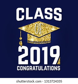 Vector Class of 2019 badge. Concept for shirt, print, seal, overlay or stamp, greeting, invitation card. Design with graduation cap, and text Class of.