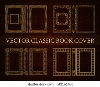 Vector classical book cover. Decorative vintage frame or border to be printed on the covers of books. Drawn by the standard size. Color can be changed in a few mouse clicks. Set of four covers