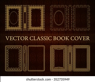 Vector classical book cover. Decorative vintage frame or border to be printed on the covers of books. Drawn by the standard size. Color can be changed in a few mouse clicks. Set of four covers