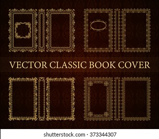 Vector classical book cover. Decorative vintage frame or border to be printed on the covers of books. Drawn by the standard size. Color can be changed in a few mouse clicks. Set of four covers