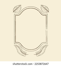 Vector classical vintage frame with leaves decor illustration. Hand drawn elegant botany decorative element. Nature template for apothecary, invitation, greeting card, embossing, engraving, print.