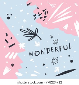 Vector, clip art. Abstract, trend art, pattern, wonderful, cute, floral, snow, brush strokes, elements, handcrafted, dots, letters, inscription, pastel, baby. Print, card, poster, clothes print.