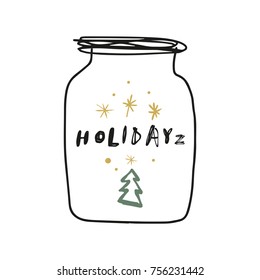 Vector, clip art, hand drawn. Glass, holiday, stylized jar, Christmas and New Year. Book illustration, print for cards, posters, patterns, t-shirts and more. Isolated objects.