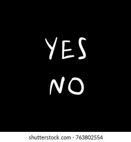 Vector, clip art, hand drawn. Letter, message, black background, answer, talk, funny, yes and no. Sticker, print for cards, posters, t-shirts, other clothers and more. Isolated objects.
