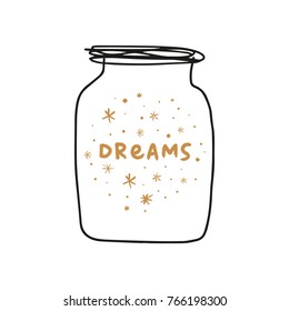 Vector, clip art, hand drawn. Cute, dreams, vessel, jar, golden, inspire, letters, sign, glass, gift. Decor elements, print for cards, posters, t-shirts, other clothes and more. Isolated objects.