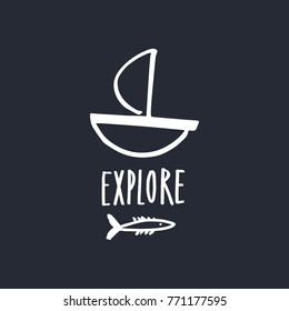 Vector, clip art, hand drawn. Boat, ship, go wild, travel, adventure, hand font, logo, fish, trip. Decor elements, print for cards, posters, t-shirts, other clothes and more. Isolated objects.