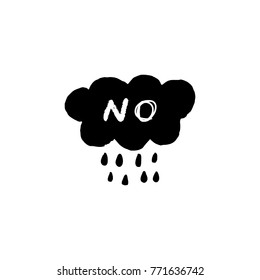 Vector, clip art, hand drawn. Drawing, swedish style, trend, cloud, no, hand font, rain, drops, mood. Decor elements, print for cards, posters, t-shirts, other clothes and more. Isolated objects.