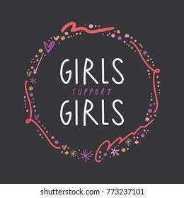 Vector, clip art, hand drawn. Frame, feminism, power, positive vibes, girls support, font, quote. Decor elements, print for card, poster, t-shirt, other clothes and more. Isolated objects.