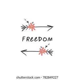Vector, clip art. Letters, arrows and flowers, inscription "Freedom". Boho style. Poster, t-shirt, textile, print, card.